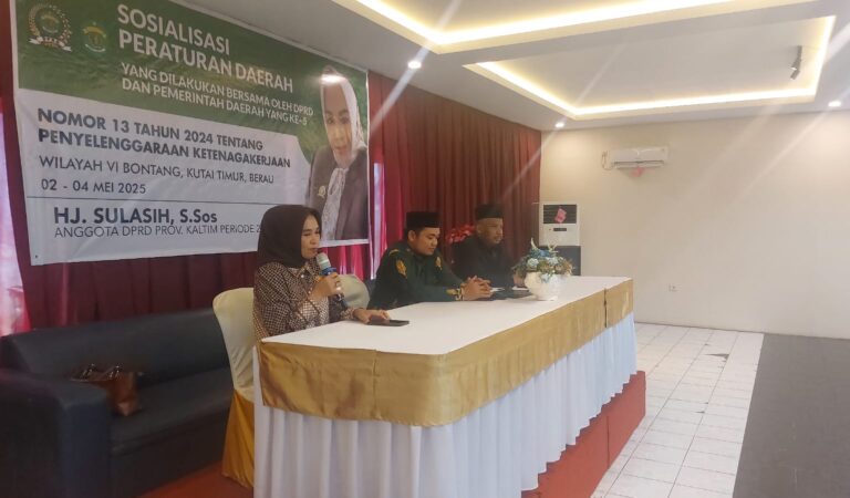 DPRD Kaltim Gelar Sosialisasi Perda Ketenagakerjaan di Wilayah VI, Hj.Sulasih S.os : Buruh adalah Sentral untuk Membangun Negara